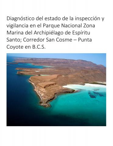 Diagnóstico del estado de la inspección y vigilancia en el Parque Nacional Zona Marina del Archipiélago de Espíritu Santo; Corredor San Cosme – Punta Coyote en B.C.S.
